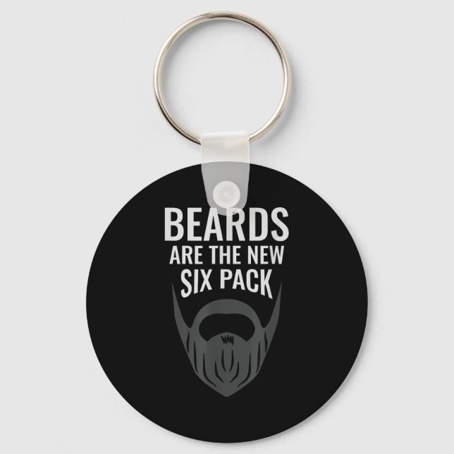 Beards Are The New Six Pack _ Beard Lover Bearded  Key Ring (Front)