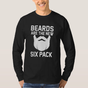Beards Are The New Six Pack Bearded Dad Uncle Humo T-Shirt