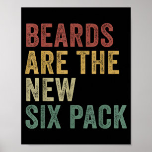 Beards Are The New Six Pack Funny Bearded Men  Poster