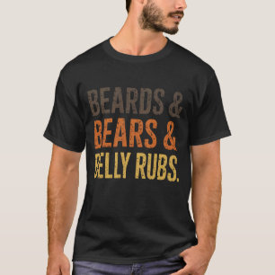 Beards Bears Belly Rubs LGBTQ Gay Pride Ally  T-Shirt
