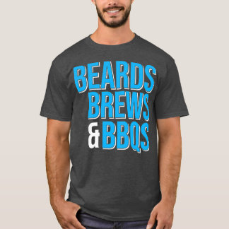 Beards Brews BBQs T-Shirt