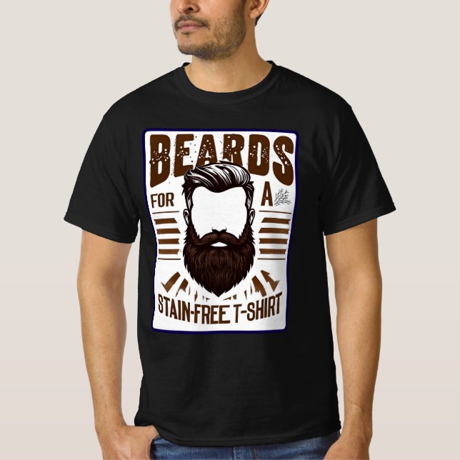 Beards for a stain free shirt (Front)