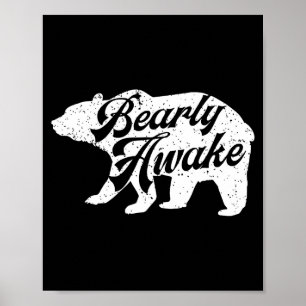 Bearly Awake Bear. Funny Bear Christmas Pajamas Gi Poster