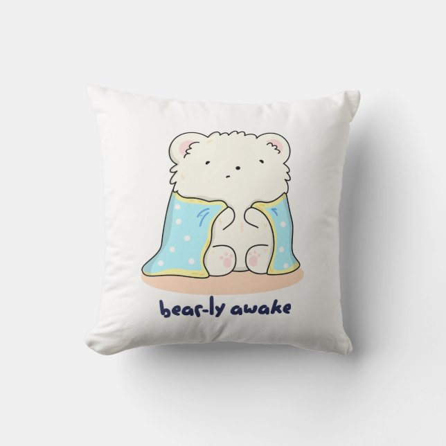 Bearly Awake Funny Sleepy Bear Pun  Cushion (Front)