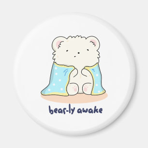 Bearly Awake Funny Sleepy Bear Pun  Magnet