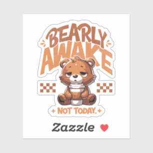 Bearly Awake – Sleepy Bear Holding Coffee Pun