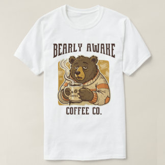 "BEARLY AWAKE"-Sleepy Bear T-Shirt