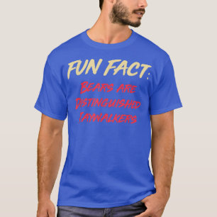 Bears are Honoured Jaywalkers Funny Animal Pun Hum T-Shirt