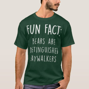Bears are Honoured Jaywalkers Funny Animal Pun Hum T-Shirt