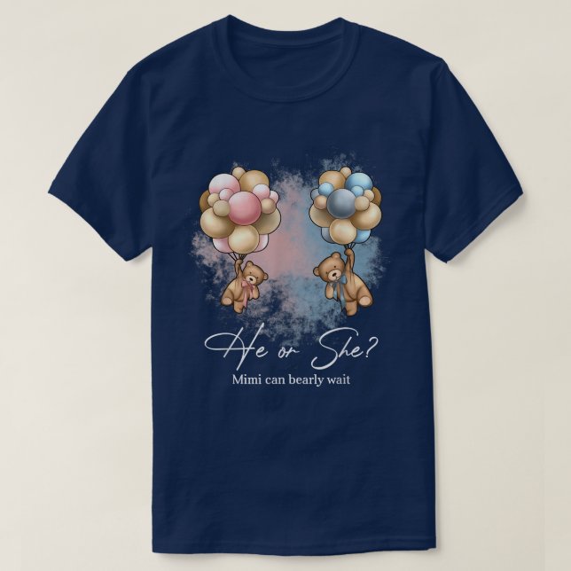Bears Balloons Mimi Can Bearly Wait Gender Reveal  T-Shirt (Design Front)