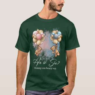 Bears Balloons Mummy Can Bearly Wait Gender Reveal T-Shirt