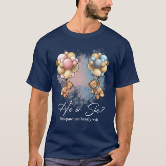 Bears Balloons Pawpaw Can Bearly Wait Gender Revea T-Shirt