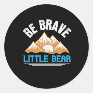 Bears - Be Brave Little Bear Classic Round Sticker