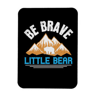 Bears - Be Brave Little Bear Magnet