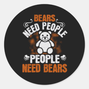 Bears - Bears Ned People People Need Bears Classic Round Sticker