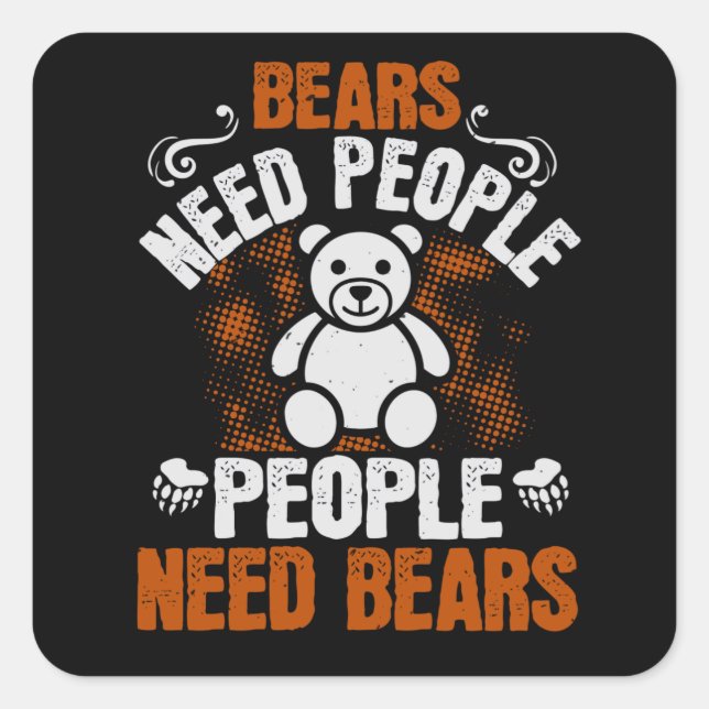 Bears - Bears Ned People People Need Bears Square Sticker (Front)