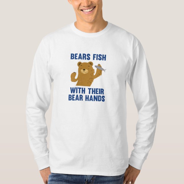 Bears Fish With Their Bear Hands T-Shirt (Front)