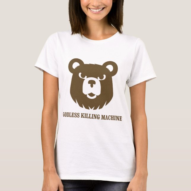 bears godless killing machines humour funny tshirt (Front)