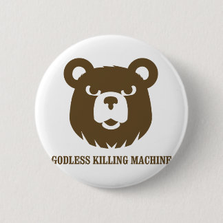 bears godless killing machines humour funny tshirt 6 cm round badge