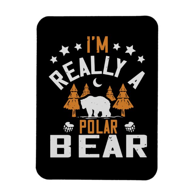 Bears - I'm Really A Polar Bear Magnet (Vertical)
