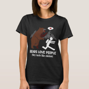 Bears Love People They Taste Like Chicken T-Shirt