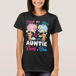 Bears nk Or Blue Auntie Loves You Gender Reveal T-Shirt