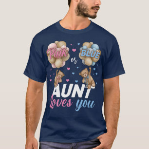 Bears Pink Or Blue Aunt Loves You Gender Reveal T-Shirt