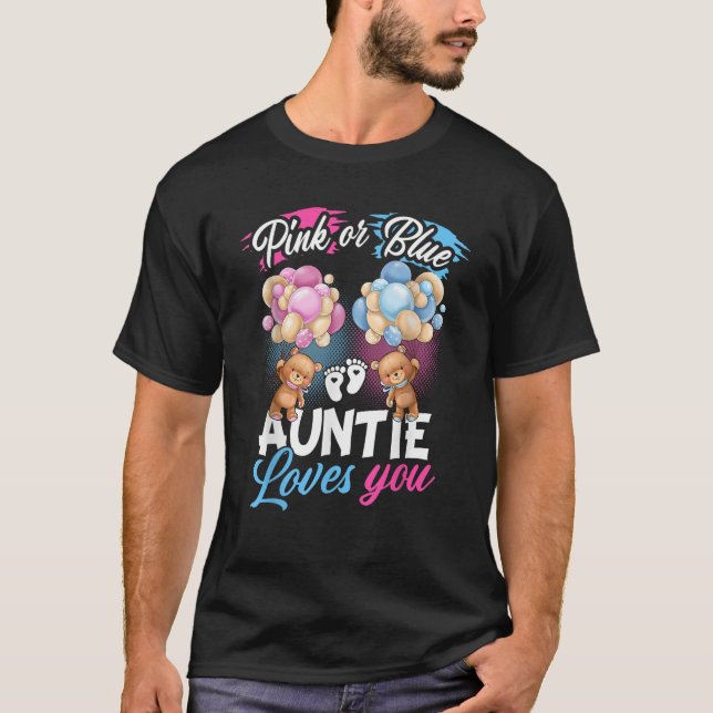 Bears Pink Or Blue Auntie Loves You Gender Reveal  T-Shirt (Front)