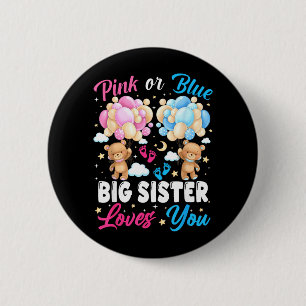 Bears Pink Or Blue Big Sister Loves Gender Reveal 6 Cm Round Badge
