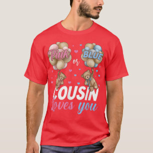 Bears Pink Or Blue Cousin Loves You Gender Reveal  T-Shirt