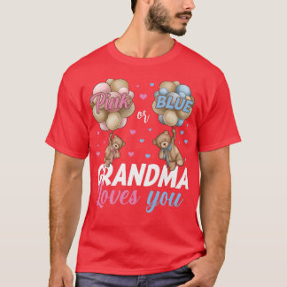 Bears Pink Or Blue Grandma Loves You Gender Reveal T-Shirt