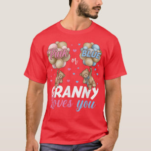 Bears Pink Or Blue Granny Loves You Gender Reveal T-Shirt