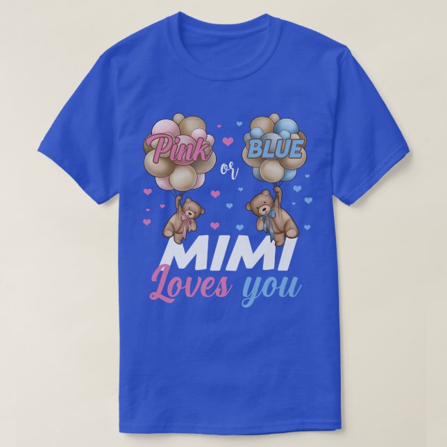 Bears Pink Or Blue Mimi Loves You Gender Reveal  T-Shirt (Design Front)