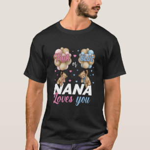 Bears Pink Or Blue Nana Loves You Gender Reveal T-Shirt