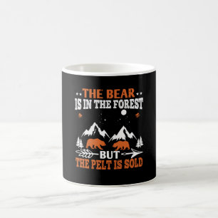 Bears - The Bear Is In The Forest Coffee Mug