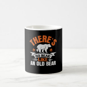 Bears - There's No Bear Like An Old Bear Coffee Mug