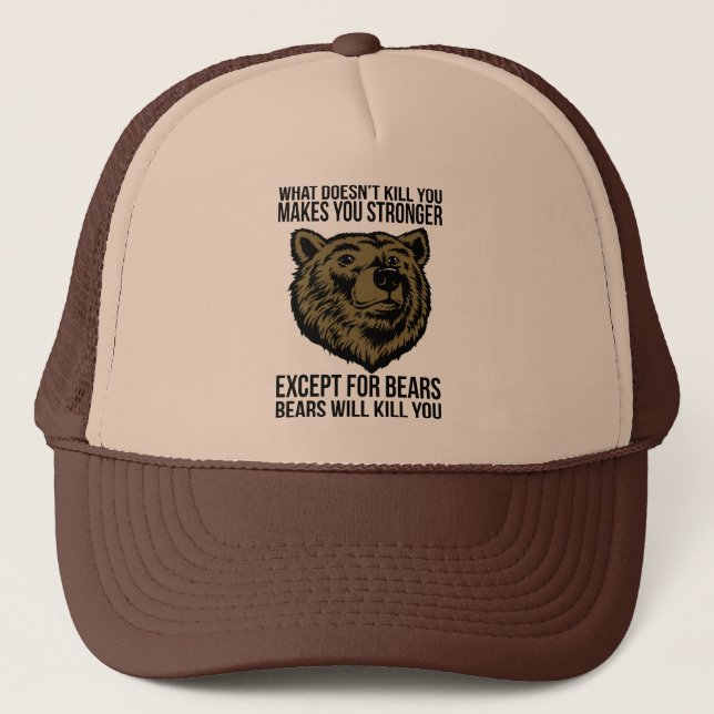 Bears Will Kill You - Funny Novelty Trucker Hat (Front)