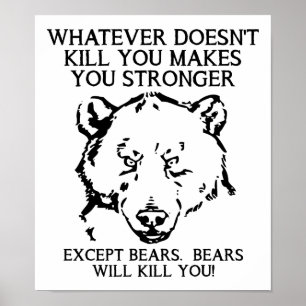Bears Will Kill You Funny Poster
