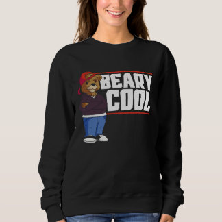 Beary Cool Bear Lover Wildlife Animal Bear 1 Sweatshirt