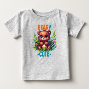 Beary Cute. Teddy Bear cartoon smiling. Funny pun Baby T-Shirt