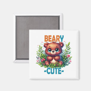 Beary Cute. Teddy Bear cartoon smiling. Funny pun Magnet