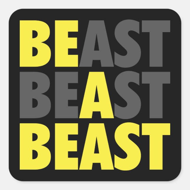 BEAST - Be A Beast - Workout Motivational Square Sticker (Front)
