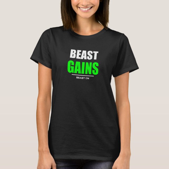 Beast Gains Gym Fitness Workout Bodybuilding Gainz T-Shirt (Front)