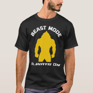 Beast Mode Always On – Gym Motivation Quote T-Shirt
