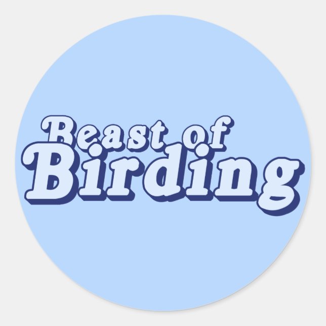 Beast of Birding Classic Round Sticker (Front)
