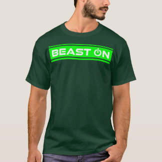 Beast ON Green Gym Fitness Workout Gym Saying Moti T-Shirt