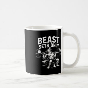 Beast Sets Only Wolf Gym Workout Fitness Bodybuild Coffee Mug