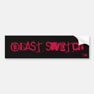 bEAST sWITCH , TM. Bumper Sticker