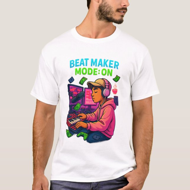 “Beat Maker Mode: ON – Producer T-Shirt” T-Shirt (Front)