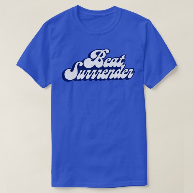Beat Surrender T-Shirt (Design Front)